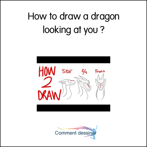 How to draw a dragon looking at you